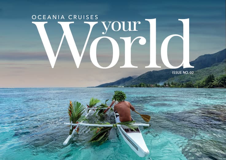 Oceania Cruises Your World Magazine